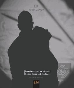 İnsanlar Aşklar ve Gölgeler