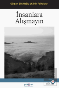 İnsanlara Alışmayın