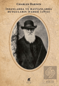 İnsanlarda ve Hayvanlarda Duyguların İfadesi (1872)