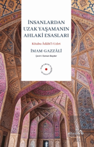 İnsanlardan Uzak Yaşamanın Ahlaki Esasları