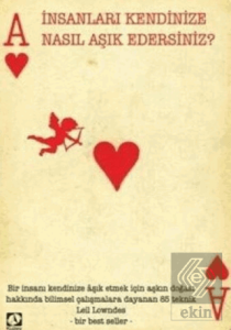 İnsanları Kendinize Nasıl Aşık Edersiniz?