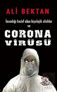 İnsanlığı Hedef Alan Biyolojik Silahlar ve Corona 