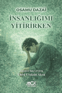 İnsanlığımı Yitirirken