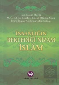 İnsanlığın Beklediği Nizam İslam