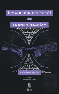 İnsanlığın Geleceği ve Transhümanizm