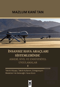 İnsansız Hava Araçları Sistemlerinde Askeri, Sivil ve Endüstriyel Uygulamalar 1