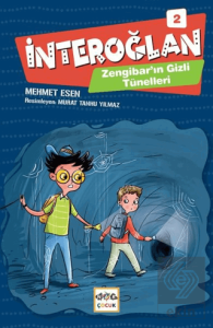 İnteroğlan 2 - Zenginbarın Gizli Tünelleri