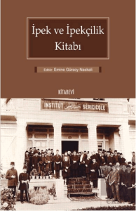 İpek ve İpekçilik Kitabı