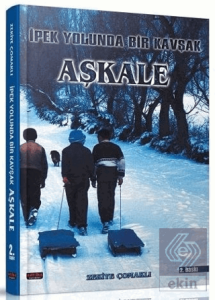 İpek Yolunda Bir Kavşak Aşkale