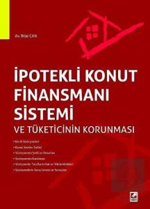 İpotekli Konut Finansmanı Sistemi ve Tüketicinin Korunması