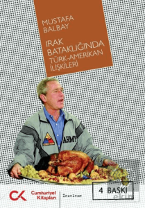 Irak Bataklığında Türk-Amerikan İlişkileri