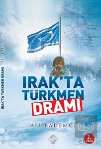 Irak'ta Türkmen Dramı