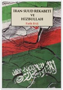 İran Suud Rekabeti ve Hizbullah