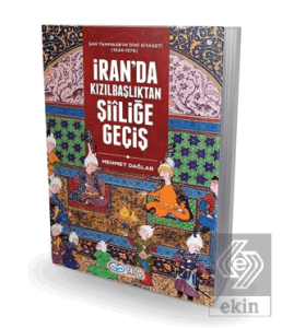 İran'da Kızılbaşlıktan Şiiliğe Geçiş