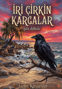 İri Çirkin Kargalar