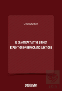 Is Democracy at the Brink? Exploition of Democratic Elections