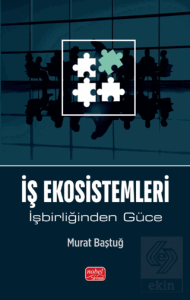 İş Ekosistemleri - İşbirliğinden Güce