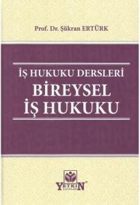 İş Hukuku Dersleri Bireysel İş Hukuku 