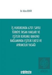İş Hukukunda 6701 Sayılı Türkiye İnsan Hakları ve 