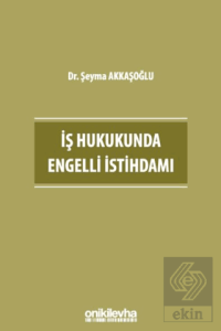 İş Hukukunda Engelli İstihdamı