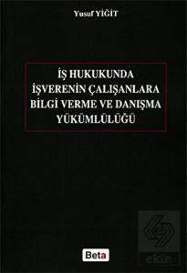 İş Hukukunda İşverenin Çalışanlara Bilgi Verme ve 
