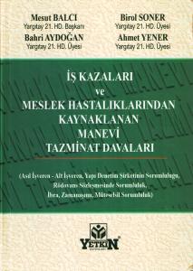 İş Kazaları ve Meslek Hastalıklarından Kaynaklanan Manevi Tazminat Davaları