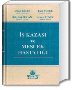 İş Kazası ve Meslek Hastalığı