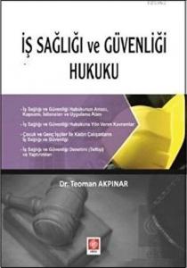 İş Sağlığı ve Güvenliği Hukuku Teoman Akpınar