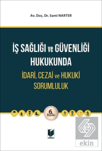 İş Sağlığı ve Güvenliği Hukukunda İdari, Cezai ve Hukuki Sorumluluk