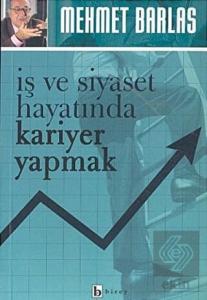 İş ve Siyaset Hayatında Kariyer Yapmak