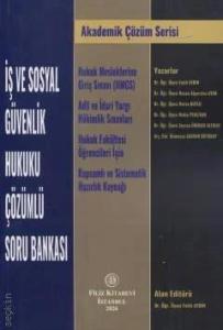 İş ve Sosyal Güvenlik Hukuku Çözümlü Soru Bankası