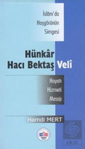 İsam'da Hoşgörünün Simgesi Hünkar Hacı Bektaş Veli