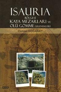 Isauria Bölgesi Kaya Mezarları ve Ölü Gömme Gelene