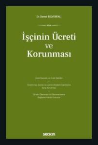 İşçinin Ücreti ve Korunması