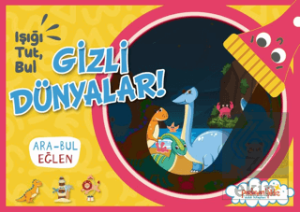 Işığı Tut, Bul Gizli Dünyalar!