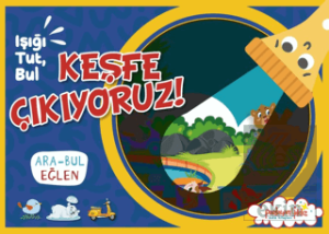 Işığı Tut, Bul Keşfe Çıkıyoruz!