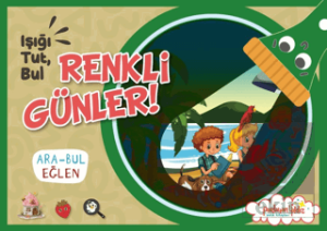 Işığı Tut, Bul Renkli Günler!