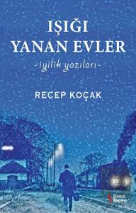 Işığı Yanan Evler - İyilik Yazıları