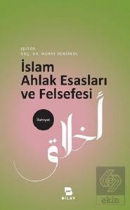 İslam Ahlak Esasları ve Felsefesi
