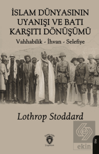 İslam Dünyasının Uyanışı ve Batı Karşıtı Dönüşümü