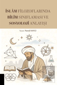 İslam Filozoflarında Bilim Sınıflaması ve Sosyoloji Anlayışı