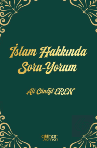 İslam Hakkında Soru-Yorum
