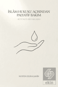 İslâm Hukuku Açısından Palyatif Bakım