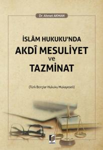 İslam Hukuku'nda Akdi Mesuliyet ve Tazminat
