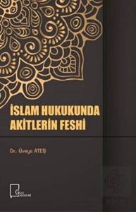 İslam Hukukunda Akitlerin Feshi