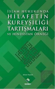İslam Hukukunda Hilafetin Kureyşiliği Tartışmaları