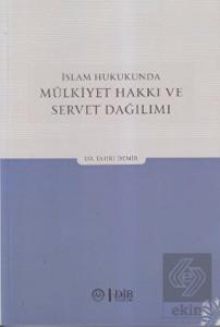 İslam Hukukunda Mülkiyet Hakkı ve Servet Dağılımı