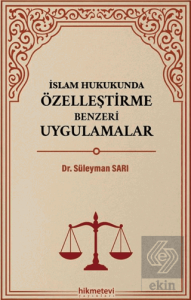 İslam Hukukunda Özelleştirme Benzeri Uygulamalar