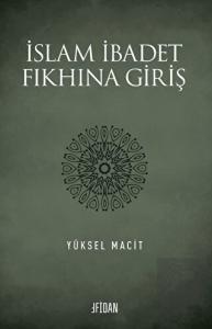 İslam İbadet Fıkhına Giriş