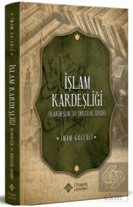 İslam Kardeşliği (Kardeşlik ve Dostluk Adabı)